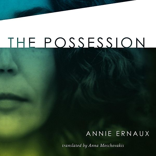 The Possession, Annie Ernaux