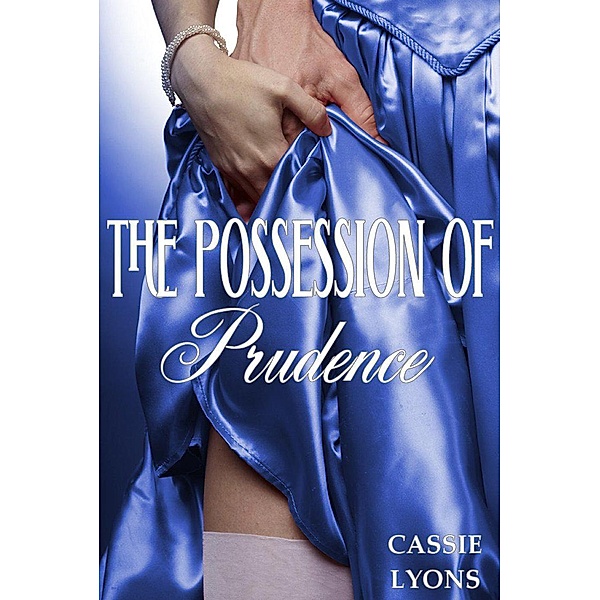 The Possession of Prudence (Regency Incubus, #2) / Regency Incubus, Cassie Lyons
