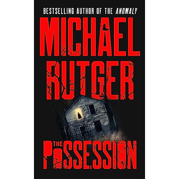 The Possession / The Anomaly Files Bd.2, Michael Rutger