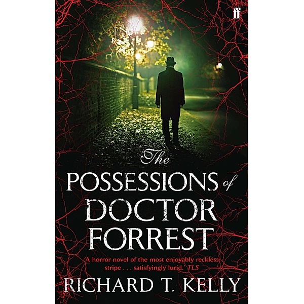 The Possessions of Doctor Forrest, Richard T. Kelly