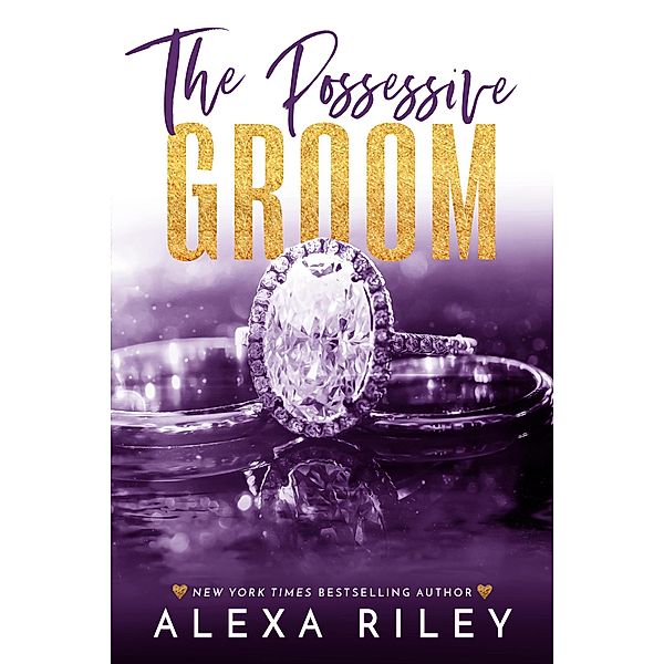 The Possessive Groom, Alexa Riley