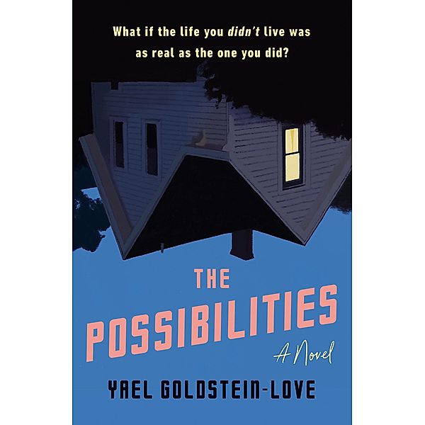 The Possibilities, Yael Goldstein-Love