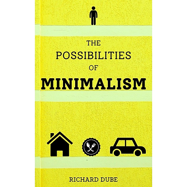 The Possibilities of Minimalism, Richard Dube