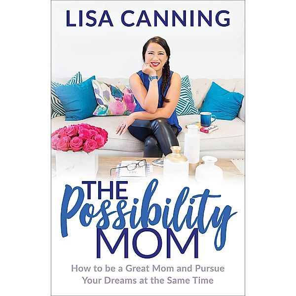 The Possibility Mom, Lisa Canning