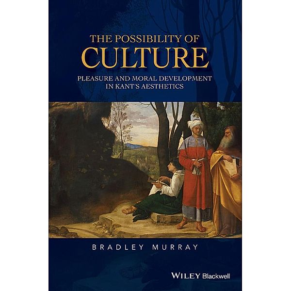 The Possibility of Culture / New Directions in Aesthetics, Bradley Murray