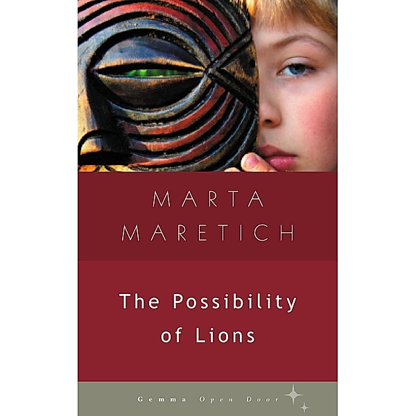 The Possibility of Lions / Open Door, Marta Maretich