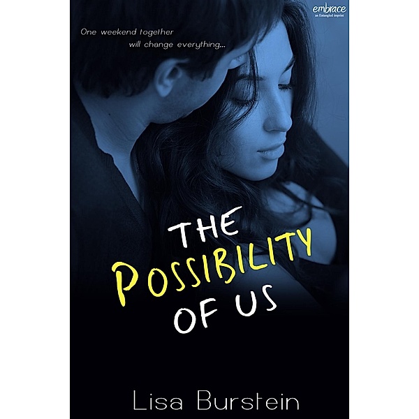 The Possibility of Us / Entangled: Embrace, Lisa Burstein