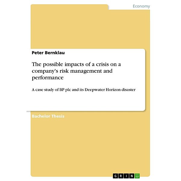 The possible impacts of a crisis on a company's risk management and performance, Peter Bernklau