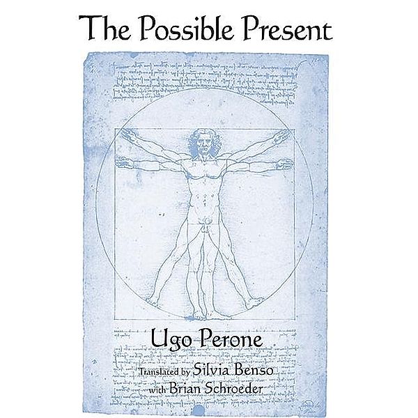 The Possible Present / SUNY series in Contemporary Italian Philosophy, Ugo Perone