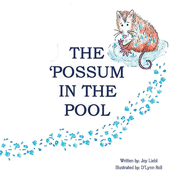 The Possum in the Pool, Joy Liebl