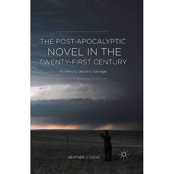 The Post-Apocalyptic Novel in the Twenty-First Century, H. Hicks