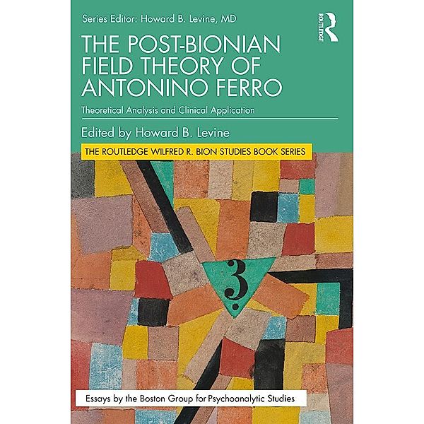 The Post-Bionian Field Theory of Antonino Ferro