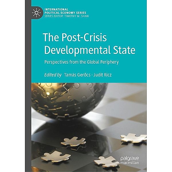 The Post-Crisis Developmental State / International Political Economy Series