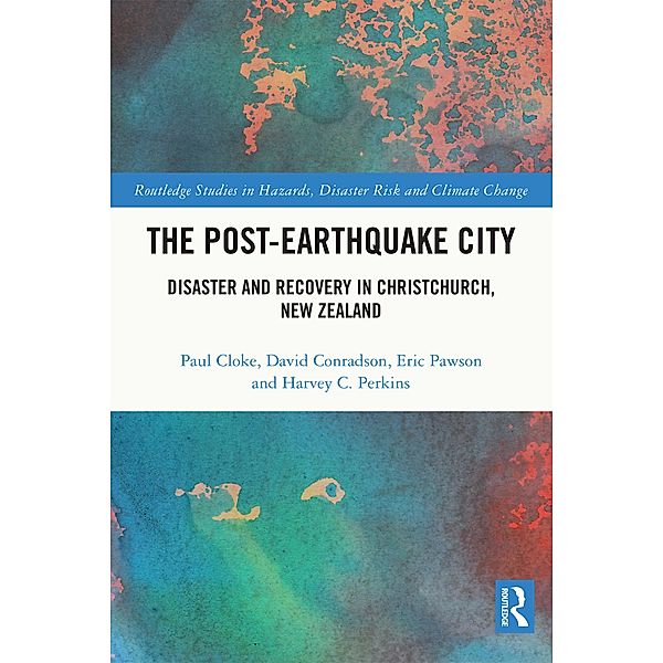 The Post-Earthquake City, Paul Cloke, David Conradson, Eric Pawson, Harvey C. Perkins