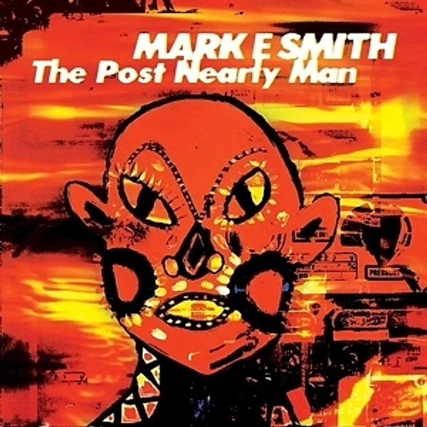 The Post Nearly Man (Vinyl), Mark E. Smith