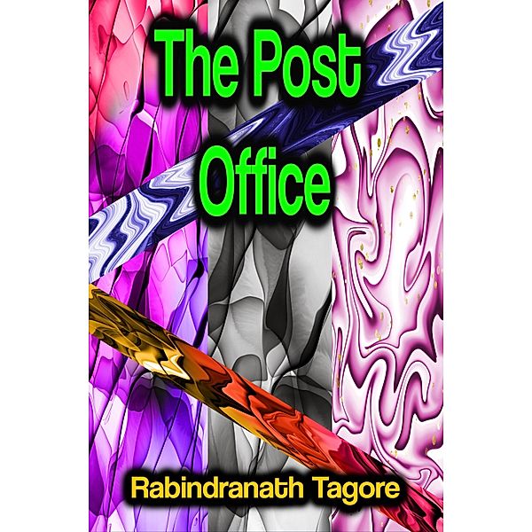 The Post Office, Rabindranath Tagore