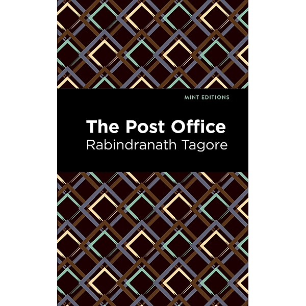 The Post Office / Mint Editions (Voices From API), Rabindranath Tagore
