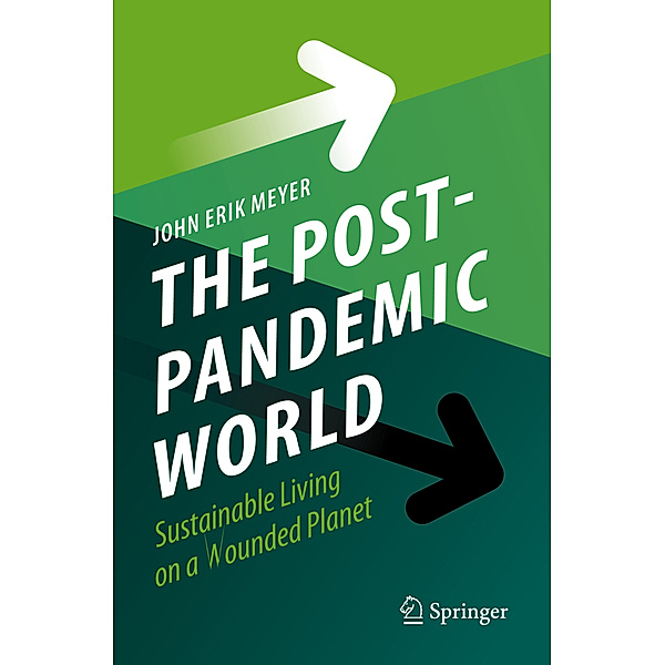 The Post-Pandemic World, John Erik Meyer