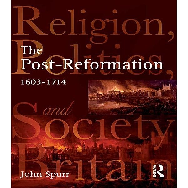 The Post-Reformation, John Spurr