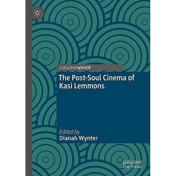 The Post-Soul Cinema of Kasi Lemmons / Progress in Mathematics