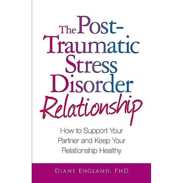 The Post Traumatic Stress Disorder Relationship, Diane England