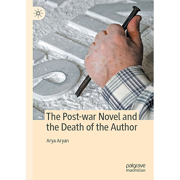 The Post-war Novel and the Death of the Author; ., Arya Aryan