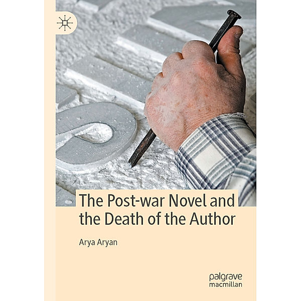 The Post-war Novel and the Death of the Author, Arya Aryan