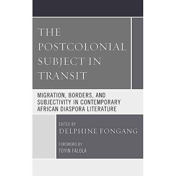 The Postcolonial Subject in Transit / Transforming Literary Studies