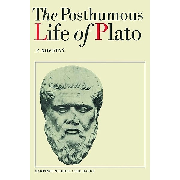 The Posthumous Life of Plato, F. Novotny