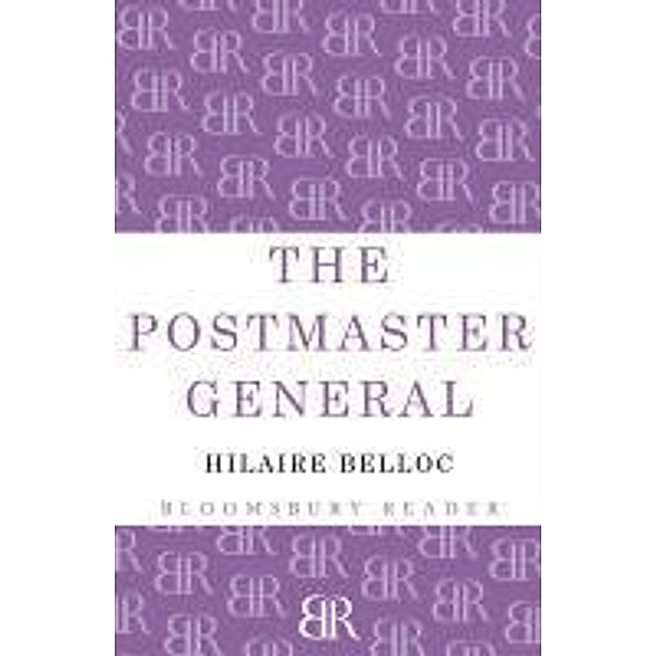 The Postmaster General, Hilaire Belloc