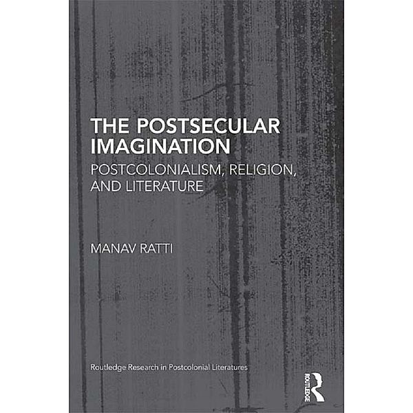 The Postsecular Imagination, Manav Ratti