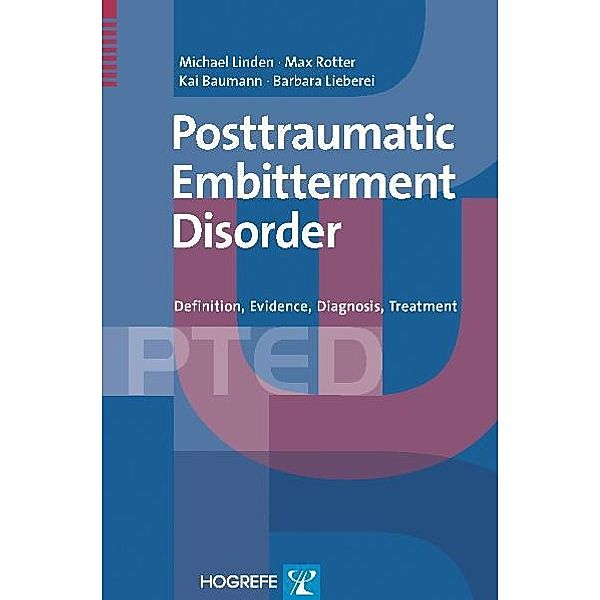 The Posttraumatic Embitterment Disorder, Michael Linden, Max Rotter, Kai Baumann, Barbara Lieberei