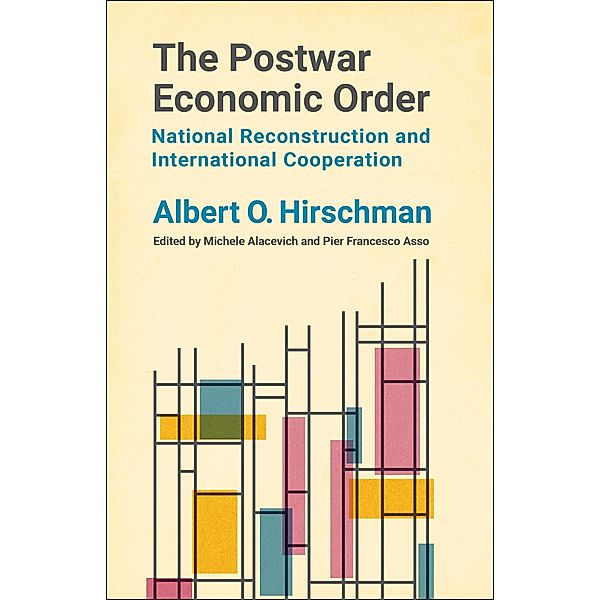 The Postwar Economic Order, Albert O. Hirschman