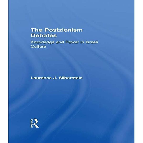 The Postzionism Debates, Laurence J. Silberstein