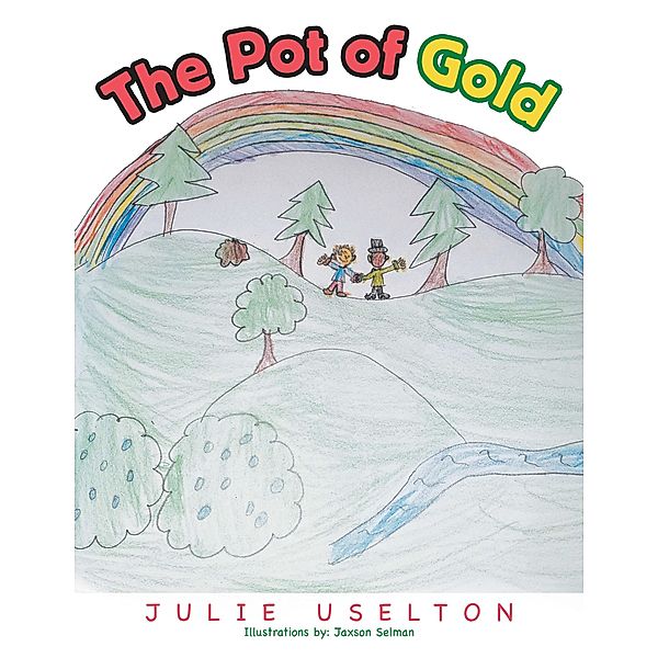 The Pot of Gold, Julie Uselton