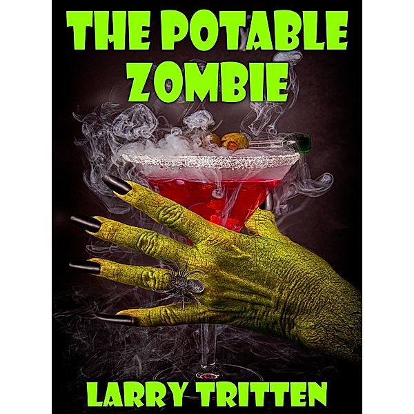 The Potable Zombie, Larry Tritten