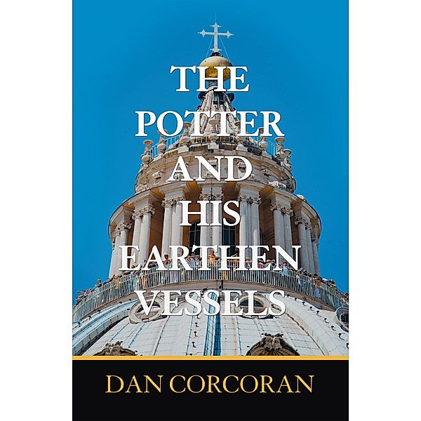 The Potter and His Earthen Vessels, Dan Corcoran