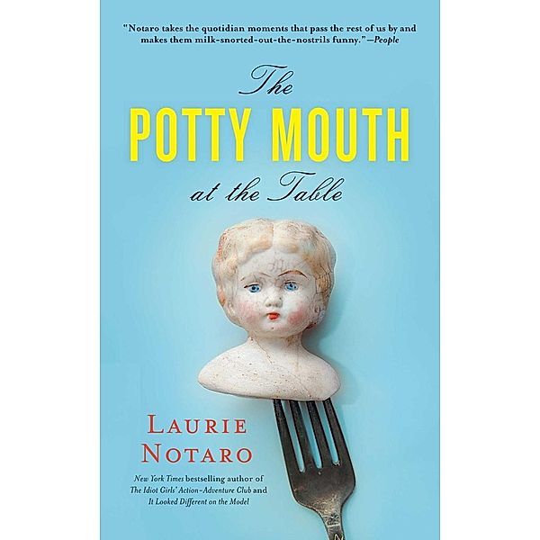 The Potty Mouth at the Table, Laurie Notaro