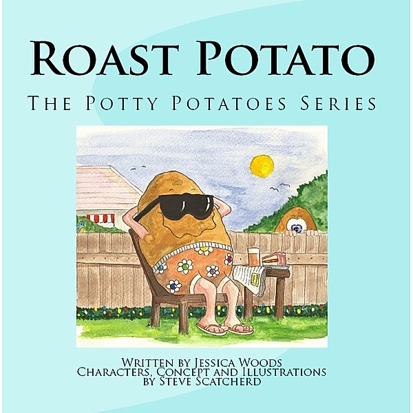 The Potty Potatoes: Roast Potato (The Potty Potatoes, #1), Jessica B. Woods