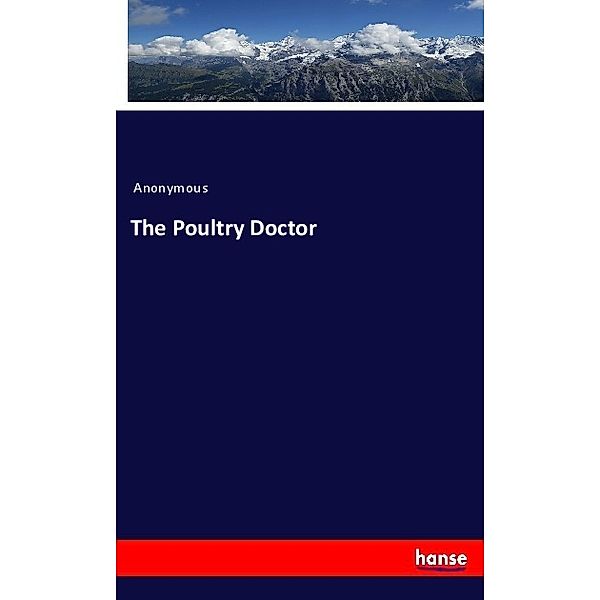 The Poultry Doctor, Anonym