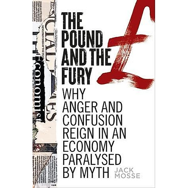 The pound and the fury / Manchester Capitalism, Jack Mosse