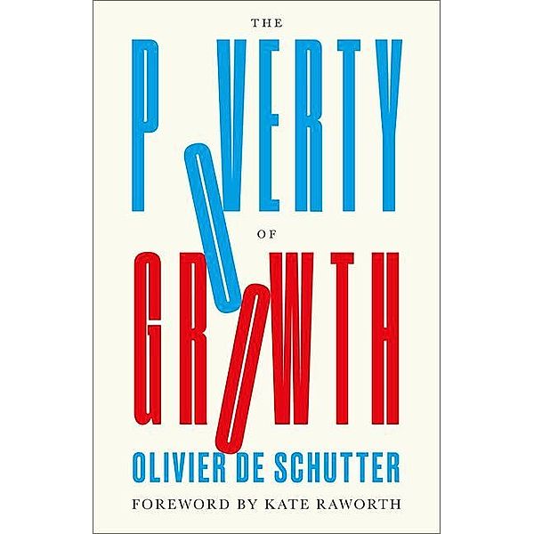 The Poverty of Growth, Olivier de Schutter