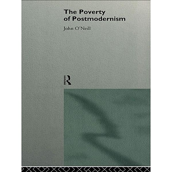 The Poverty of Postmodernism, John O'neill
