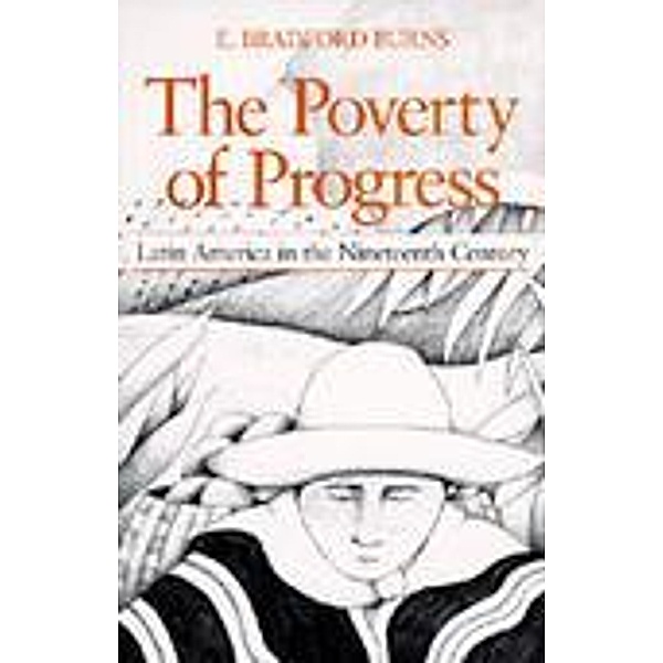The Poverty of Progress, E. Bradford Burns