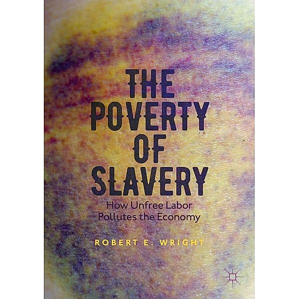 The Poverty of Slavery / Progress in Mathematics, Robert E. Wright