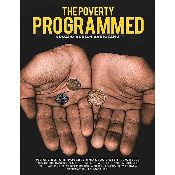 The Poverty Programmed, Eduard Adrian Avrigeanu