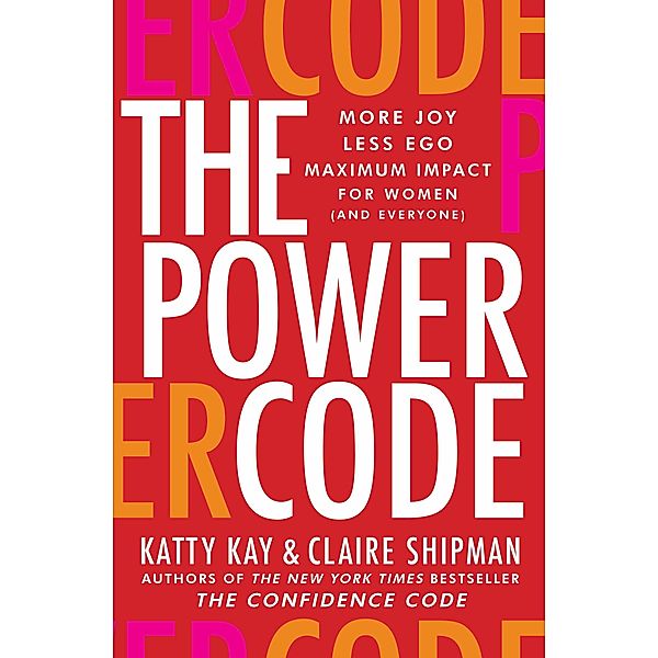 The Power Code, Katty Kay, Claire Shipman