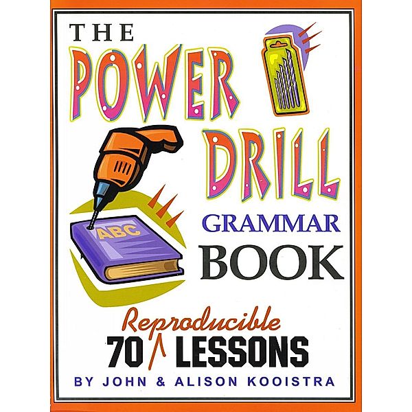 The Power DRILL Grammar Book, John Kooistra