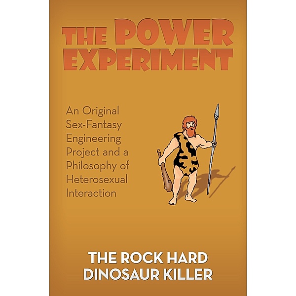 The Power Experiment, The Rock Hard Dinosaur Killer