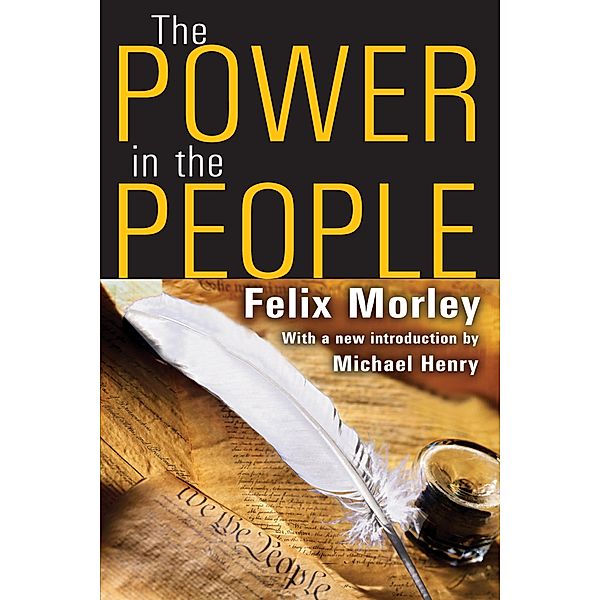 The Power in the People, Felix Morley